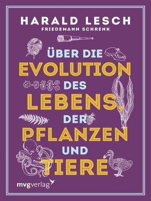 cover image of Über die Evolution des Lebens, der Pflanzen und Tiere
